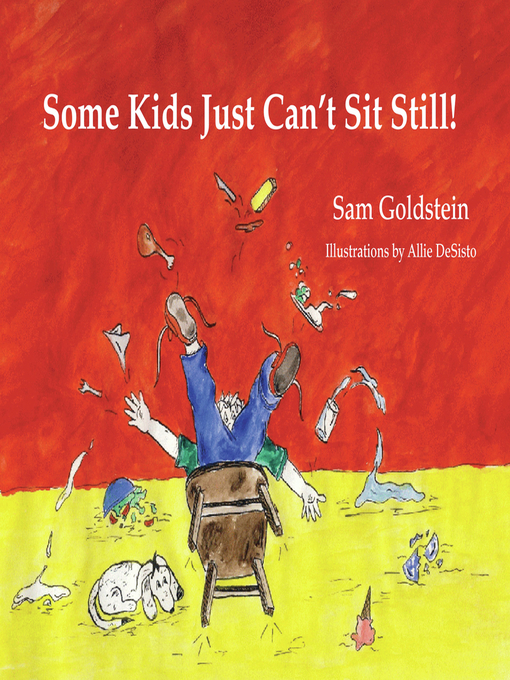 Cover image for Some Kids Just Can't Sit Still!